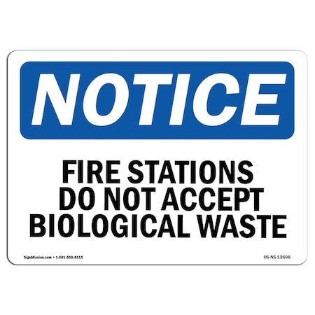 OSHA Notice Sign, Fire Stations Do Not Accept Biological Waste, 24in X 18in Decal